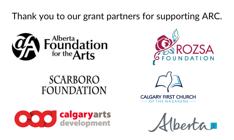 Various grantor logos, including: the Rozsa Foundation, Alberta Foundation for the Arts, First Church of the Nazarene, Calgary Arts Development, the Scarboro Foundation and the Government of Alberta.
