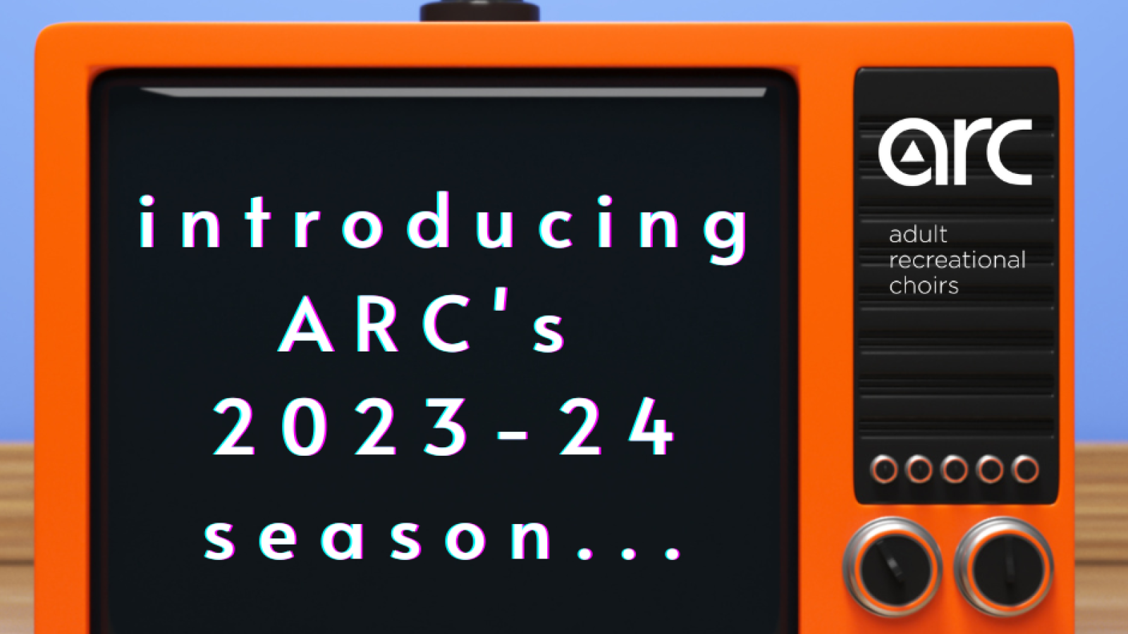 Graphic of an old television, with wording "Program Interruption...introducing ARC's 2023-24 season"