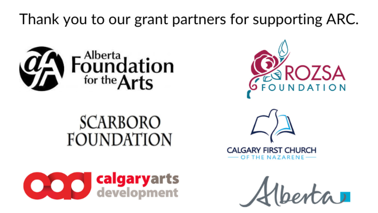 Various grantor logos, including: the Rozsa Foundation, Alberta Foundation for the Arts, First Church of the Nazarene, Calgary Arts Development, the Scarboro Foundation and the Government of Alberta.